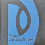 Das Werk Ernst Ludwig Kirchners. - Grohmann, Willy