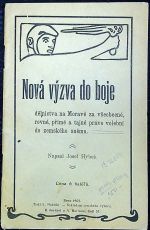 Nová výzva do boje dělnictva na Moravě za všeobecné, rovné, přímé a tajné právo volební do zemského sněmu. - Hybeš, Josef