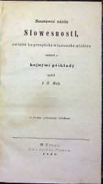 Soustawní nástn Slowesnosti, zwláště ku prospěchu wlastenecké mládeže sestawil a hojnými příklady opatřil .... - Malý, J. B.