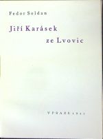 Jiří Karásek ze Lvovic. - Soldan, Fedor