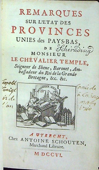 REMARQUES SUR L´ETAT DES PROVINCES UNIES des PAYS-BAS, DE MONSIEUR LE CHEVALIER TEMPLE,  Seigneur de Shene, Baronet, Ambassadeur du Roi de la Grande Bretagne, &c. &c.