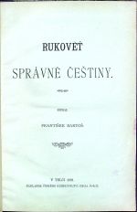 Rukoveť správné češtiny. - Bartoš, František