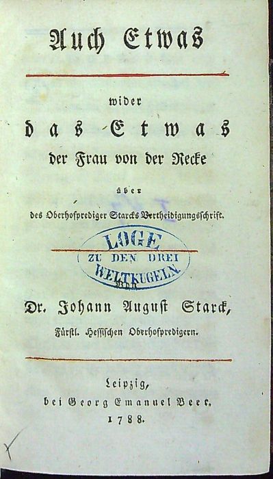 Auch Etwas wider das Etwas der Frau von der Recke über des Oberhofprediger Starcks Vertheidigungschrift.