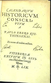 CALENDARIVM CONSCRIPTVM A PAVLO EBERO KITTHINGENSI. Et recens ab eodem auctum.