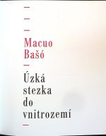 Úzká stezka do vnitrozemí. - Bašó, Macuo