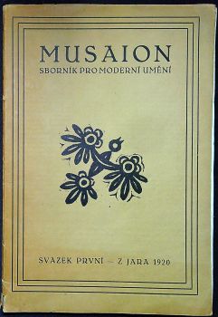 Musaion. Sborník pro moderní umění. Svazek první - z jara 1920 - svazek druhý - z jara 1921