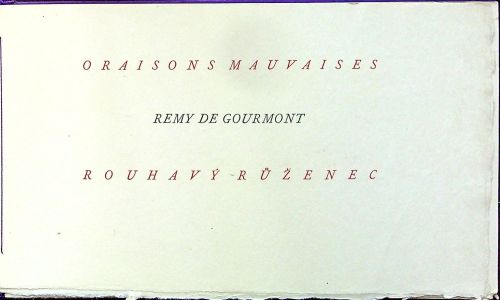 Rouhavý růženec. Oraisons mauvaises.