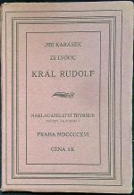 Král Rudolf. - Karásek ze Lvovic, Jiří