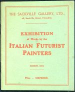 EXHIBITION of Works by the ITALIEN FUTURIST PAINTERS. March 1912. - 