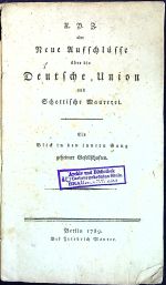 X. Y. Z. oder Neue Auffschlüsse über die Deutsche Union und Schottische Maurerei. Ein Blick in den innern Gang geheimer Gesselschften. - 