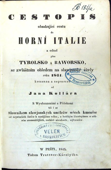 Cestopis obsahující cestu do Horní Itálie a odtud přes Tyrolsko a Baworsko, se zwláštním ohledem na slawjanské žiwly roku 1841. 