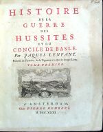 Histoire de la Guerre des Hussites et du Concile de Basle. ... Tome premier + second. + Supplement a l´histoire ... - Lenfant, Jaques