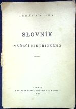 Slovník nářečí mistřického. - Malina, Ignát
