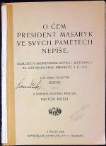 O čem president Masaryk ve svých pamětech nepíše. Události v moskevském hotelu "Metropol" za listopadového převratu v r. 1917. Líčí přímý účastník KDOSI. - 