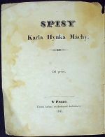 Spisy Karla Hynka Máchy. Díl první. (Komplet, více nevyšlo) - Mácha, Karel Hynek