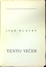 Tento večer. - Blatný, Ivan