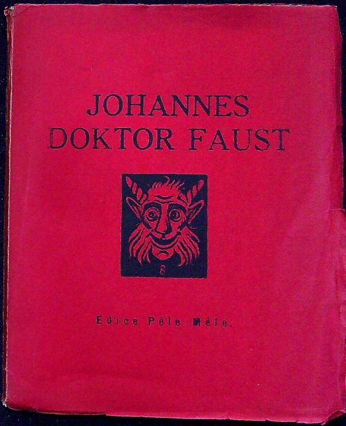 Johannes doktor Faust strašlivá komedie s čertem a ještě strašlivějším do pekla vzetím ubohého Fausta, při strašném faierverku a hrůzyplném hromobití. Truchlohra v 6 jednáních od A. B.