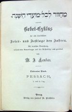  Gebet-Cyklus für alle israelitischen Feier - und Festtage des Jahres. Mit deutscher Übersetzung, erläuterndewn Anmerkungen und der Reihenfolge nach geordnet  von M. J. Landau. 7. Band (Pessach 1.+2. Tag), 8. Band (Pessach 7.+8. Tag)) - 