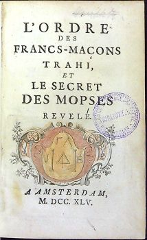 L´Ordre des Francs-Macons Trahi et le secret des Mopses revele.