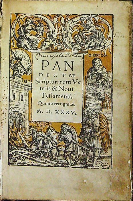 PANDECTAE Scripturarum Veteris & Noui Testamenti. Quinto recognitae.
