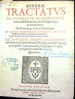 DIVERSI TRACTATVS DE POTESTATE ECCLESIASTICA  coercendi Daemones circa Energumenos & maleficiatos, De Potentia ac viribus Daemonum. DE MODO PROCEDENDI ADVERSVS CRIMINA excepta; praecipue contra Sagas & maleficos, Atque de medijs ad hoc & illos iuuandos idoncis. EX DIVERSIS JISQVE CELEBERRImis huius qui scriptoribus, tum Theologis, tum  JCtis desumpti, in quibus varia, iucunda, scituq[ue], digna in usum utrisque fori docte et accurate[m] disputantur. - [de la Torre, Raphael]