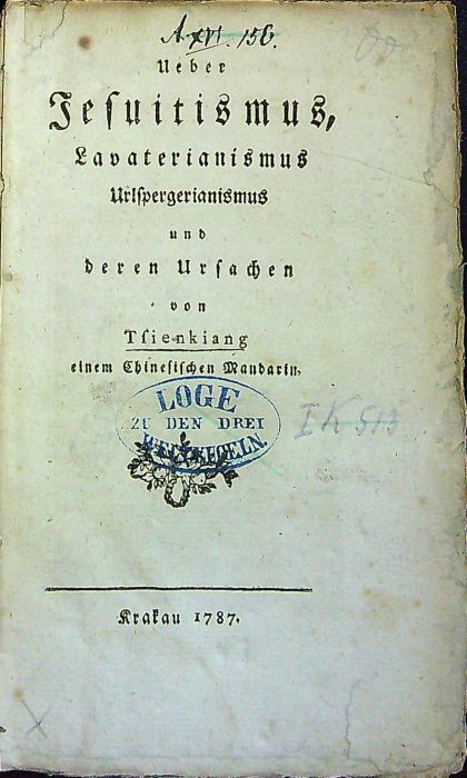 Ueber Jesuitismus, Lavaterianismus Urlspergerianismus und deren Ursachen von Tsienkiang einem Chinesischen Mandarin.