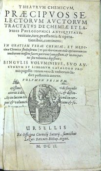 THEATRVM CHEMICVM, PRAECIPVOS SELECTORVM AVCTORVM TRACTATVS DE CHEMIAE ET LAPIDIS PHILOSOPHICI ANTIQVITATE, veritate, iure, praestantia & operationibus, continens: IN GRATIAM VERAE CHEMIAE, ET MEDIcinae Chemica studioforum (vt qui vberrimam inde optimorum remediorum messem facere poterunt) congestum, et in tres partes seu volumina digestum; SINGVLIS VOLVMINIBVS, SVO AVCTORVM ET LIBRORVM CALALOGO PRImis pagellis: rerum vero & verborum Indice postremis annexo. VOLVMEN PRIMVM (ze 4 dílů)