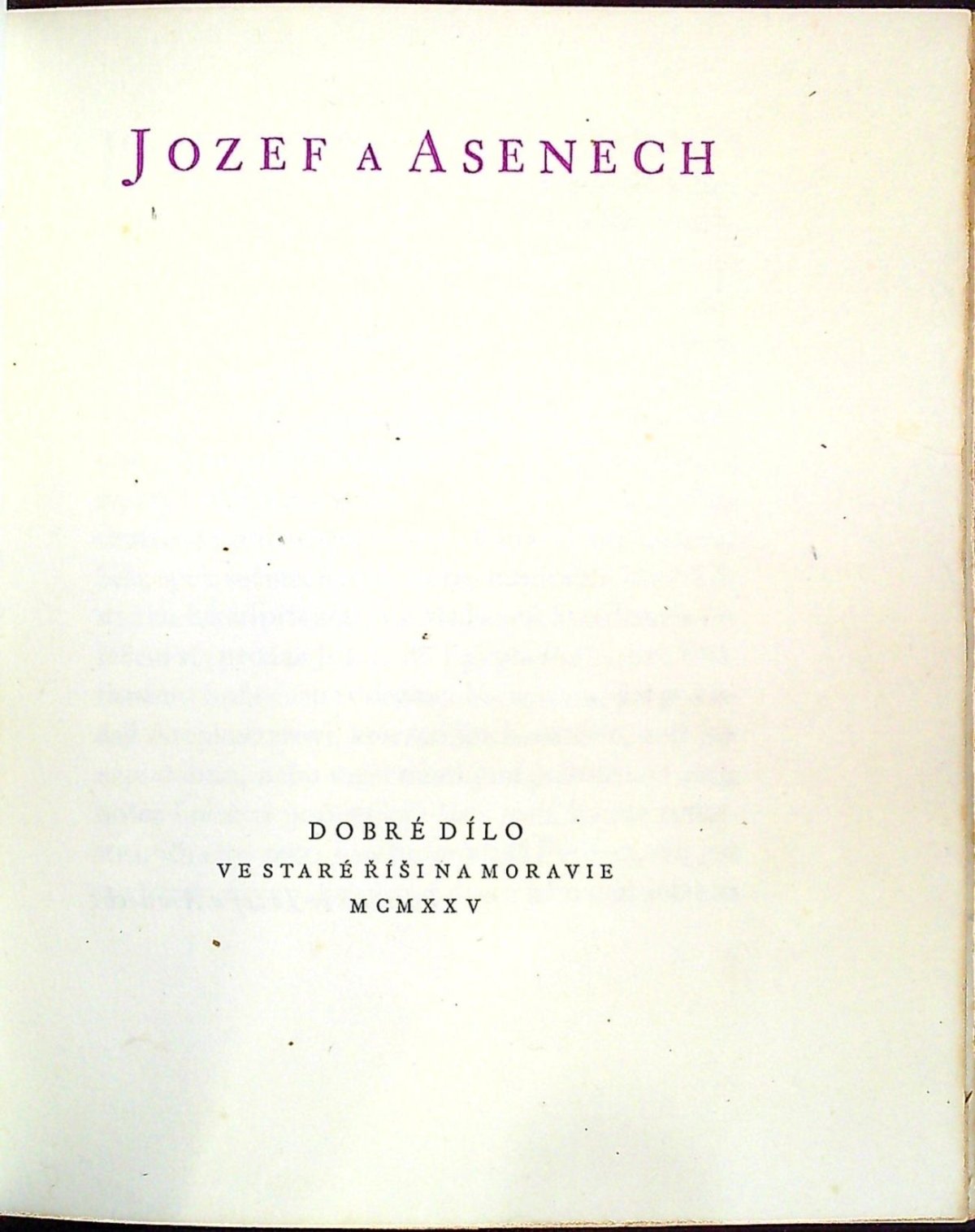 Jozef a Asenech, staročeské skládání, jež v Praze u františkánů objevil Josef Dobrovský.