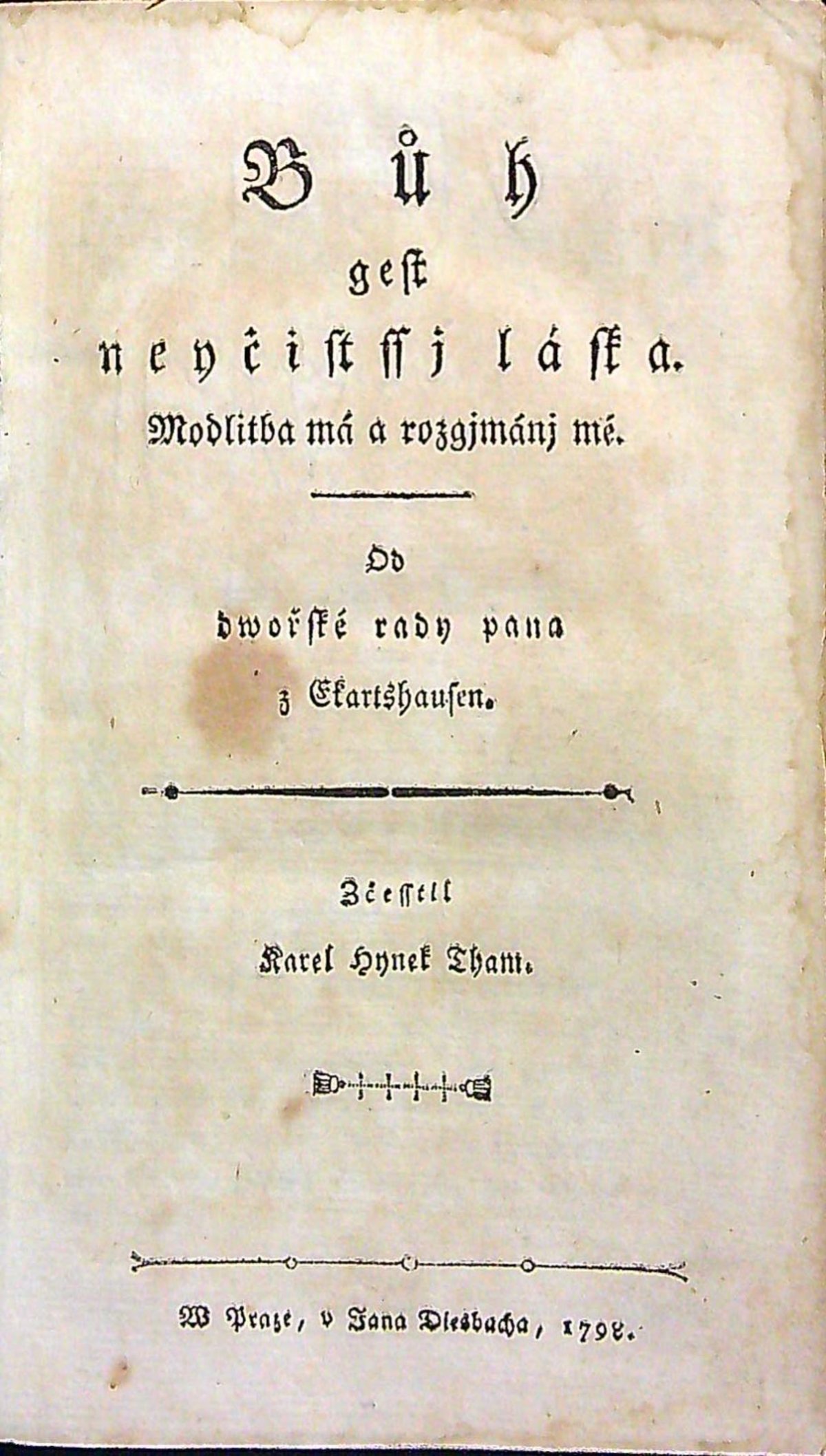 Bůh gest neyčistssj láska. Modlitba má a rozgjmánj mé.