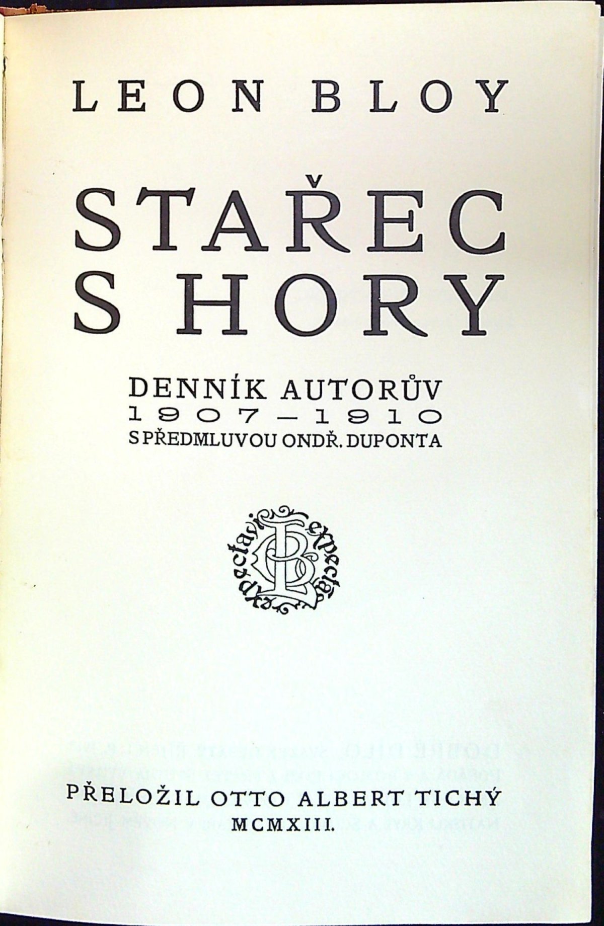 Stařec s hory. Denník autorův 1907-1910 s předmluvou Ondř. Duponta.