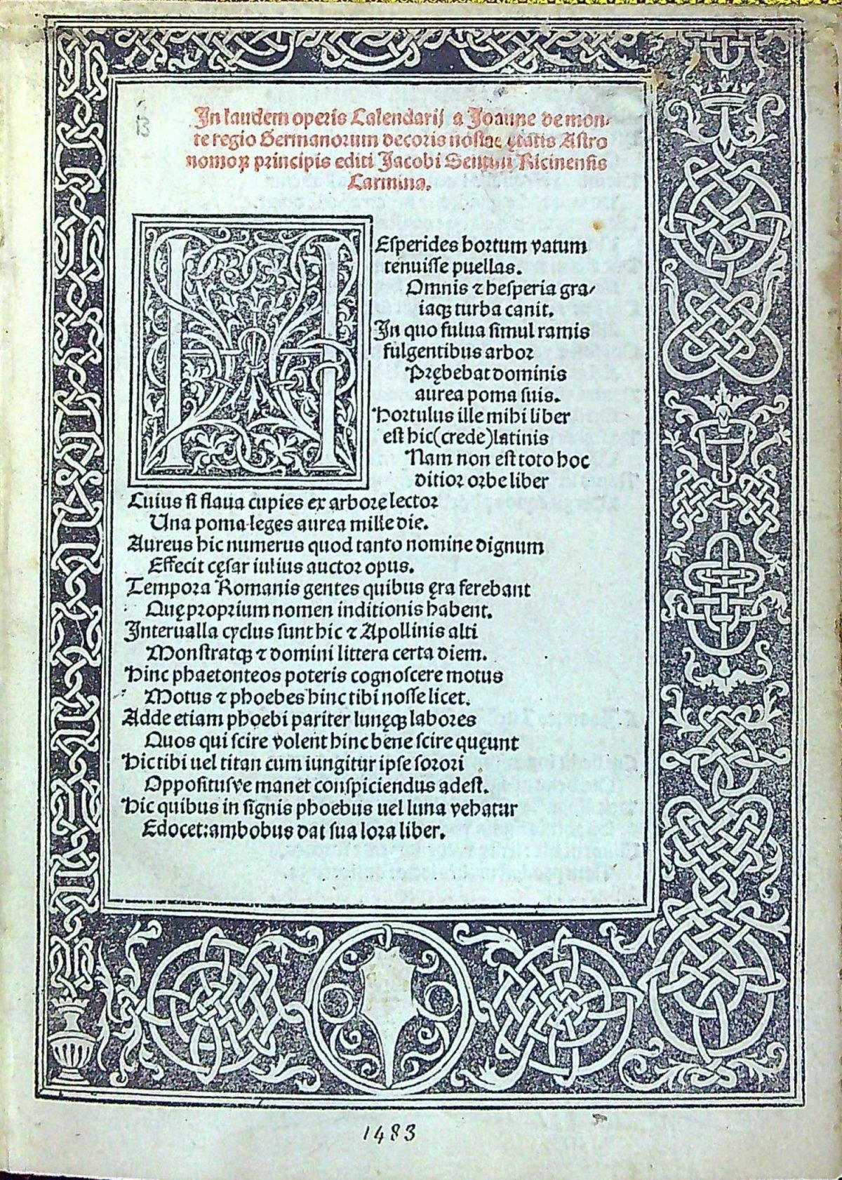 Calendarium. In laudem operis Calendarij a Joanne de monteregio Germanorum decoris nostre etatis Astronomo[rum] principis editi Jacobi Sentini Ricinensis Carmina.