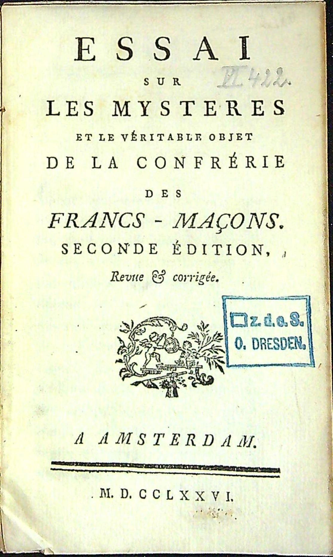Essai sur les Mysteres et le véritable objet de la cofrérie des Francs-Macons.