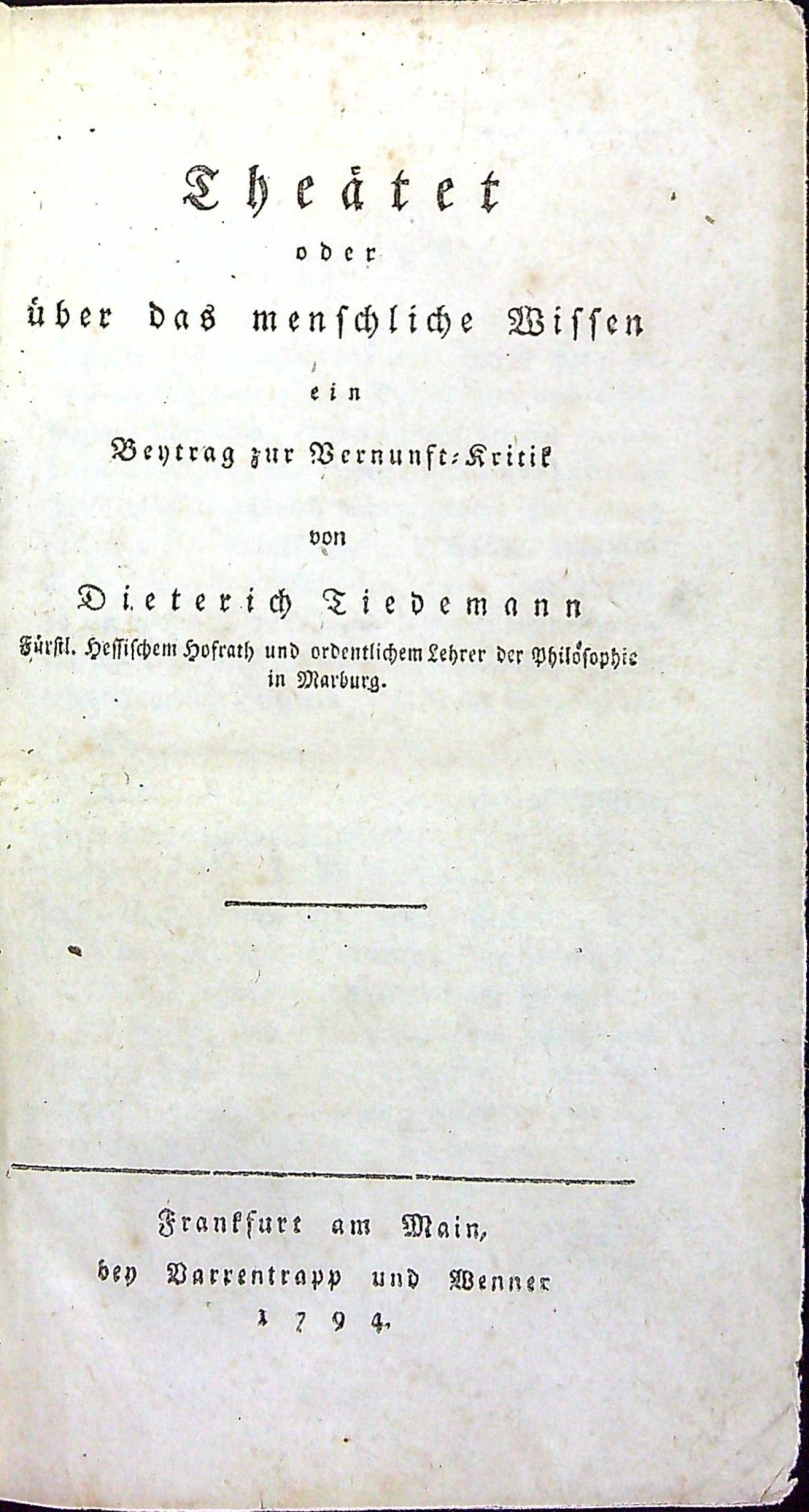 Theätet oder über menschliche Wissen ein Beytrag zur Vernunft=Kritik von ....