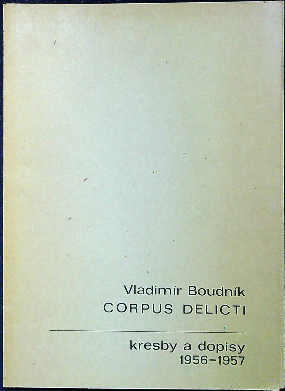 Corpus delicti kresby a dopisy 1956-1957.