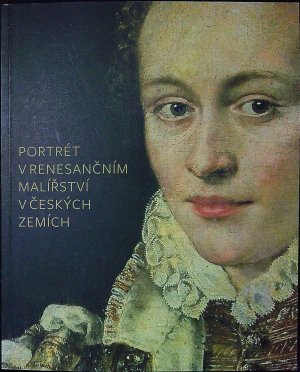 Portrét v renesančním malířství v českých zemích.