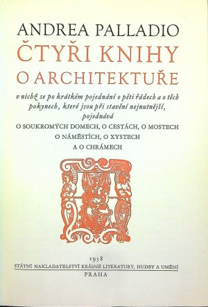 Čtyři knihy o architektuře, v nichž se po krátkém pojednání o pěti řádech a o těch pokynech, které jsou při stavění nejnutnější, pojednává. O soukromých domech, o cestách, o mostech, o náměstích, o xystech a o chrámech.