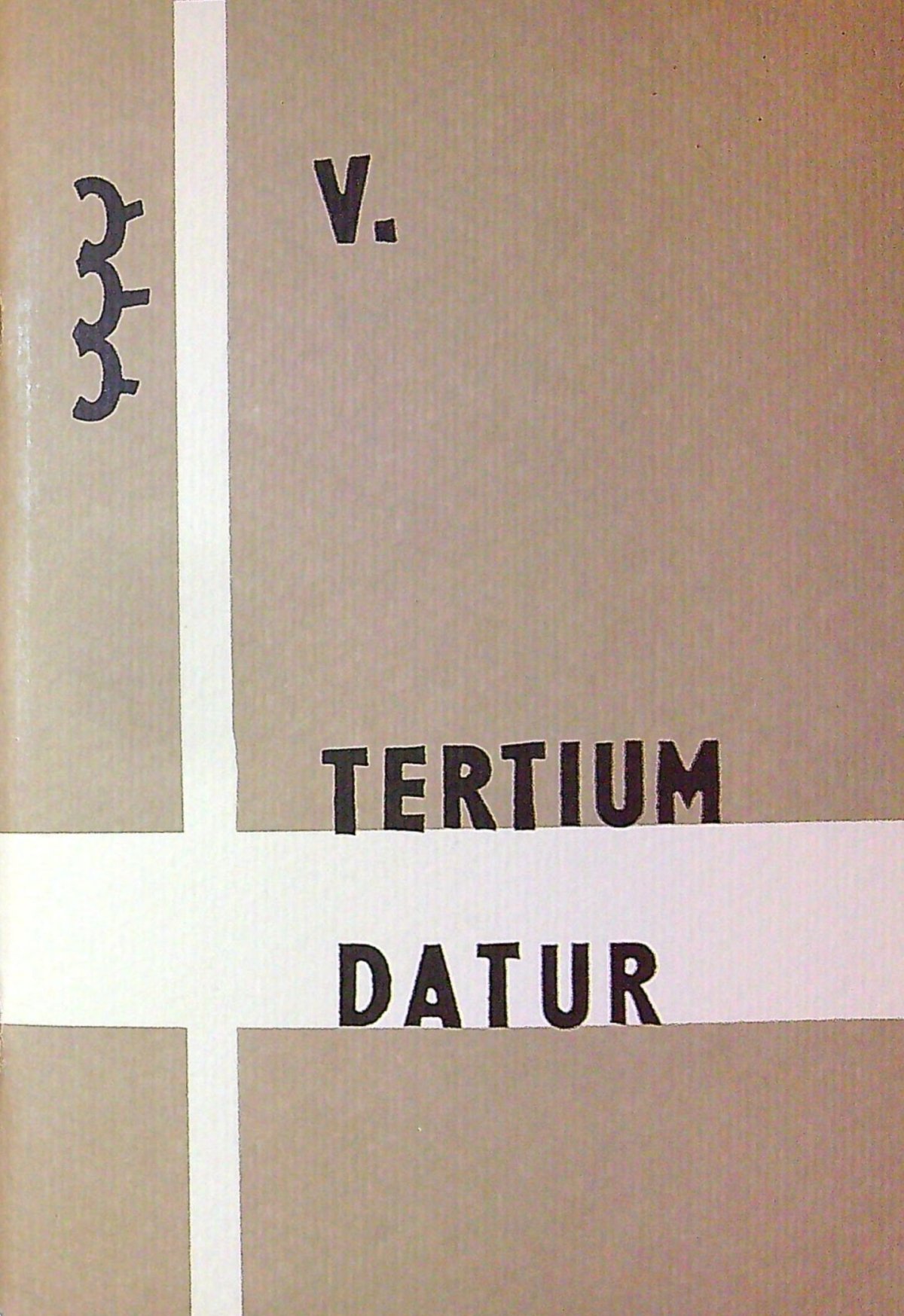 Tertium datur.