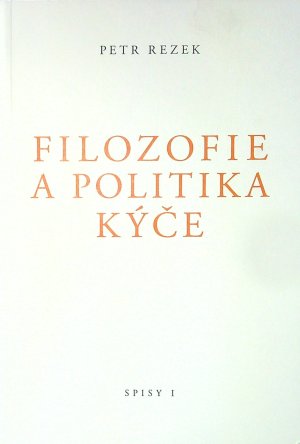 Filozofie a politika kýče, Spisy I.
